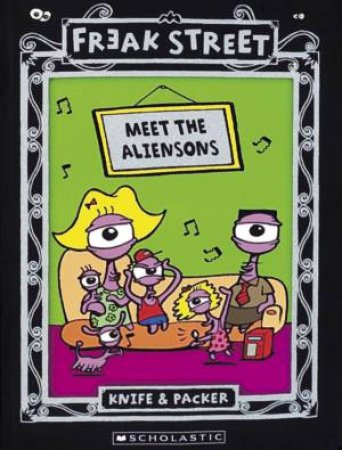 Meet The Aliensons by Knife & Packer