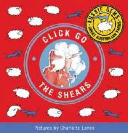 Aussie Gems: Click Go The Shears by Charlotte Lance