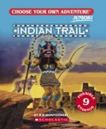 Indian Trail by R,A Montgomery