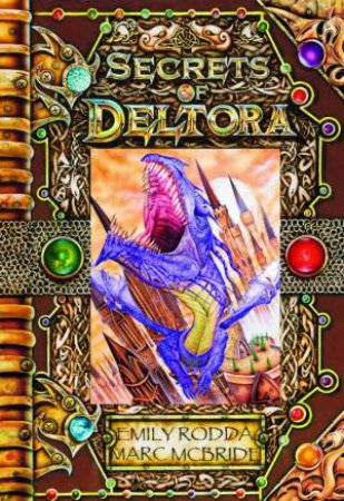 Secrets of Deltora by Emily Rodda & Marc McBride