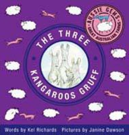 Aussie Gems: The Three Kangaroos Gruff by Kel Richards