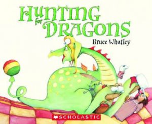 Hunting for Dragons by Bruce Whatley