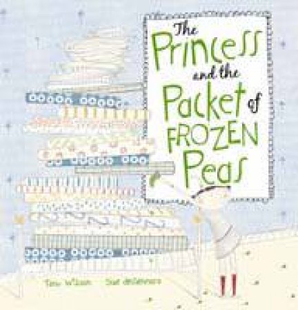 Princess and the Packet of Frozen Peas by Tony Wilson