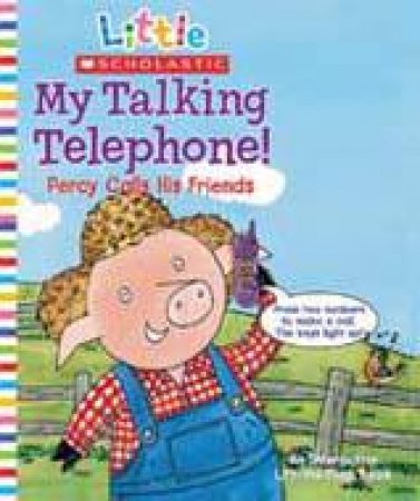 Little Scholastic: My Talking Telephone Percy Calls by Jenny Miglis