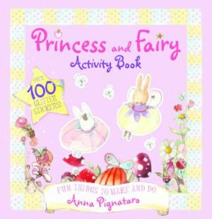 Princess and Fairy Activity Book by Anna Pignataro