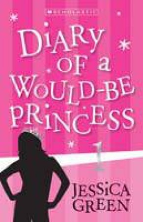 Diary of a Would Be Princess 01 by Jessica Green