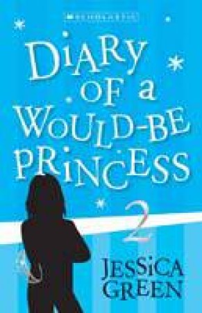 Diary of a Would Be Princess 02 by Jessica Green