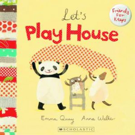 Let's Play House by Emma Quay