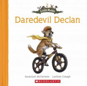 Little Mates: Daredevil Declan by Susannah McFarlane