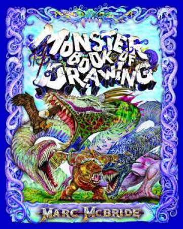 Monster Book Of Drawing Bindup by Marc McBride