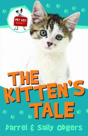 The Kitten's Tale by Darrel  & Sally Odgers