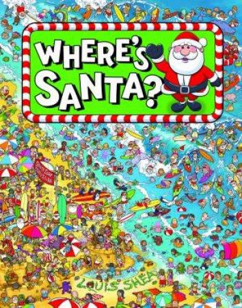 Where's Santa by Louis Shea