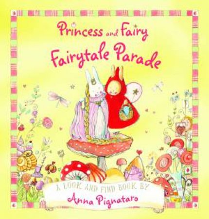 Princess & Fairy Fairytale Parade by Anna Pignataro