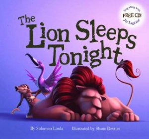 Lion Sleeps Tonight (with CD) by  Linda Solomon