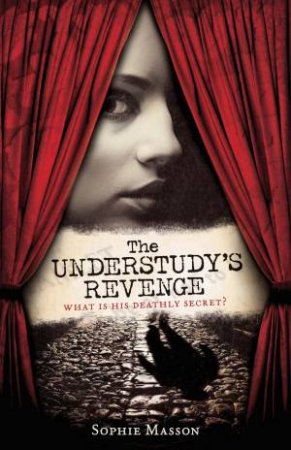 The Understudy's Revenge by Sophie Masson