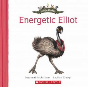 Little Mates: Energetic Elliot by Susannah McFarlane