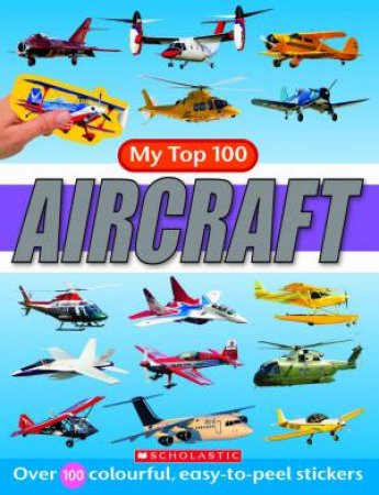 My Top 100 Aircraft Sticker Book by None