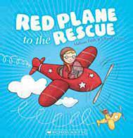 Red Plane to the Rescue by Melissa Firth