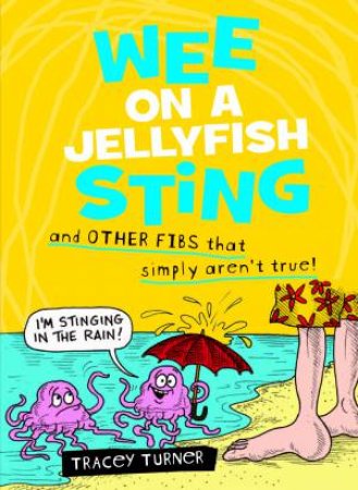 Wee On a Jelly Fish Sting by Tracey Turner