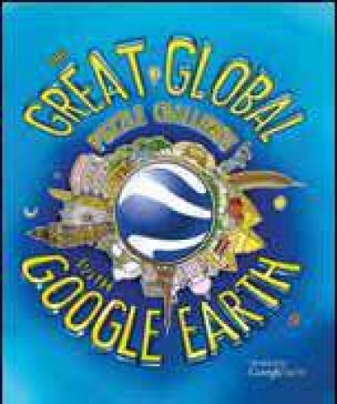 Great Global Google Earth by Clive Gifford