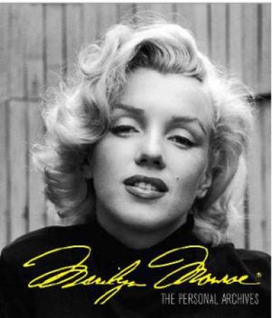 Marilyn Monroe : The Personal Archives by Cindy De La Hoz