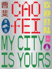 Cao Fei My city is yours Edited