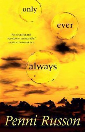 Only Ever Always by Penni Russon