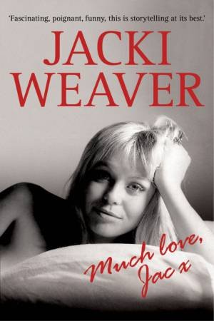 Much Love, Jac by Jacki Weaver