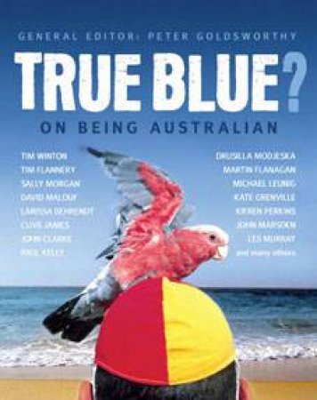 True Blue? by Peter Goldsworthy (ed)