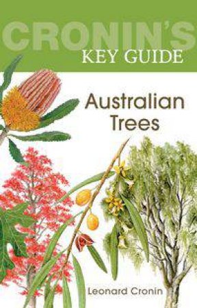 Cronin's Key Guide: Australian Trees by Leonard Cronin