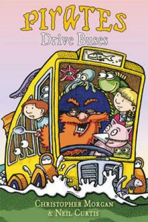 Pirates Drive Buses by Christopher Morgan