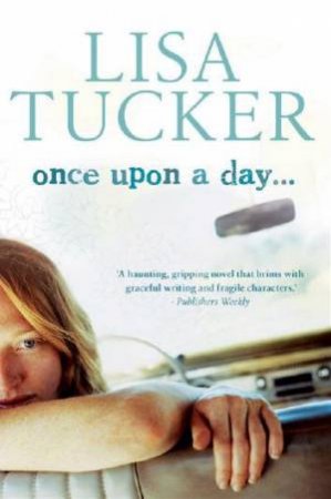 Once Upon A Day by Lisa Tucker