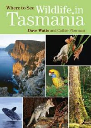 Where To See Wildlife In Tasmania by Dave Watts