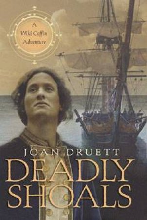 Deadly Shoals: A Wiki Coffin Adventure by Joan Druett