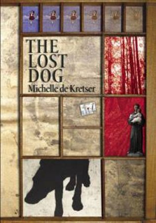 The Lost Dog by Michelle Kretser