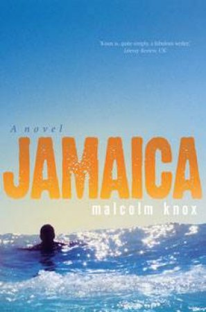 Jamaica by Malcolm Knox