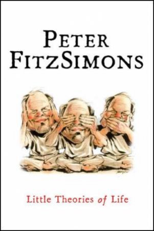 Little Theories of Life by Peter FitzSimons