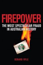 Firepower The Most Spectacular Fraud in Australian History