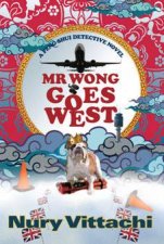 A Feng Shui Detective Novel Mr Wong Goes West