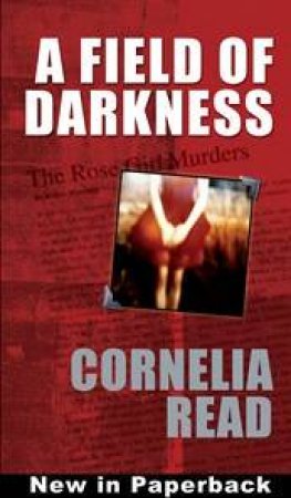 A Field Of Darkness by Cornelia Read