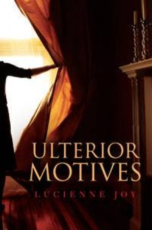 Ulterior Motives by Lucienne Joy