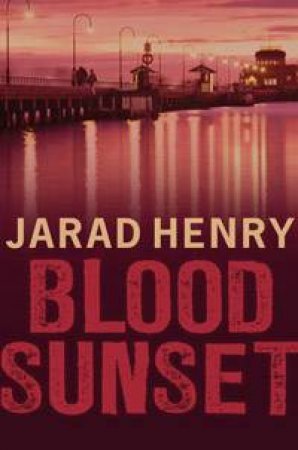 Blood Sunset by Jarad Henry