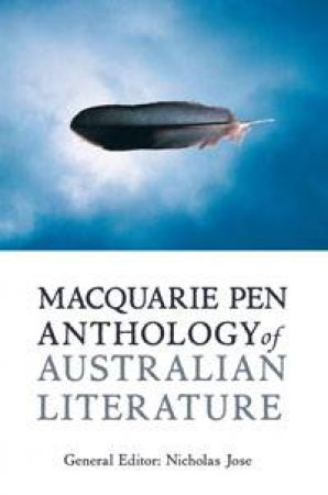 Macquarie PEN Anthology of Australian Literature by Various