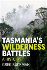 Tasmanias Wilderness Battles A History