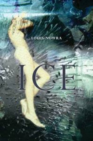 Ice by Louis Nowra