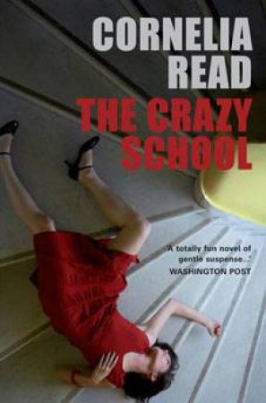 The Crazy School by Cornelia Read