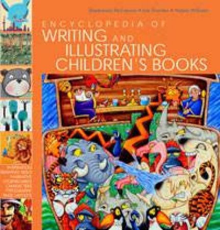 The Encyclopedia of Writing and Illustrating Children's Books by Desdemona McCannon