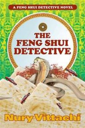 The Feng Shui Detective by Nury Vittachi