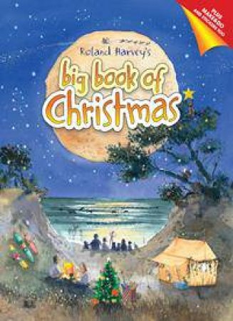 Roland Harvey's Big Book Of Christmas by Roland Harvey