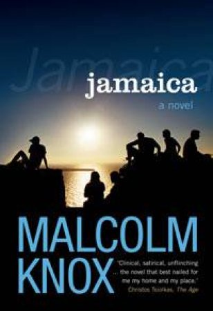 Jamaica by Malcolm Knox